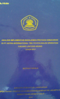 Analisis Implementasi Manajemen Proteksi Kebakaran Di  PT Astra International TBK-Toyota Sales Operation Cabang Lenteng Agung Tahun 2017