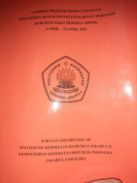 Laporan Praktek Kerja Lapangan (PKL) Manajemen Sistem Penyelenggaraan Makanan (MSPM) DI Rumah Sakit Hermina Depok 4 April – 23 April 2022