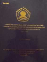 Uji Kemampuan Perasaan Kulit Nanas Sebagai Pengawet Alami Pada Daging Ayam Seger DI Laboratorium Kesehatan Lingkungan Poltekkes Kemenkes Jakarta II Tahun 2019
