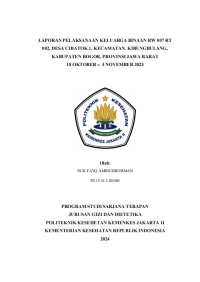 LAPORAN PELAKSANAAN KELUARGA BINAAN RW 007 RT
002, DESA CIBATOK 1, KECAMATAN. KIBUNGBULANG,
KABUPATEN BOGOR, PROVINSI JAWA BARAT
18 OKTOBER – 3 NOVEMBER 2023