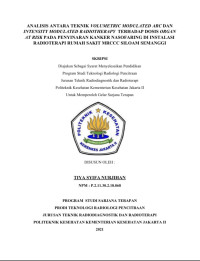 Analisis Antara Teknik Volumetric Modulated ARC Dan Intensity Modulated Radiotherapy Terhadap Dosis Organ AT Risk Pada Penyinaran Kanker Nasiofaring Di Instalasi Radioterapy  Rumah Sakit MRCCC Siloam Semanggi