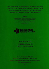 ANALISIS PERBEDAAN ENHANCEMENT FLOW RATE 3,0 ml/s DAN 
FLOW RATE 4,0 ml/s PADA PEMERIKSAAN MSCT ABDOMEN MULTI 
PHASE DENGAN SUSPECT HEPATOCELLULAR CARCINOMA 
DI INSTALASI RADIOLOGI RSUD dr. FAUZIAH BIREUEN