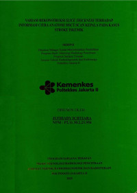VARIASI REKONSTRUKSI SLICE THICKNESS TERHADAP
INFORMASI CITRA ANATOMI MSCT SCAN KEPALA PADA KASUS
STROKE ISKEMIK