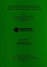 ANALISIS TEKNIK CT SCAN KEPALA DENGAN
KASUS CEDERA KEPALA RINGAN DI INSTALASI
RADIOLOGI RSUD MEURAXA KOTA BANDAACEH