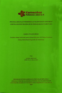 Penatalaksanaan Pemeriksaan Radiografi Vertebrae Cervical Klinis Trauma Di RS Persahabatan Tahun 2024