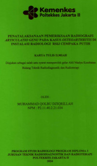 Penatalaksanaan Pemeriksaan Radiografi Articulatio Genu Pada Kasus Osteoarthritis Di Instalasi Radiologi Rsij Cempaka Putih