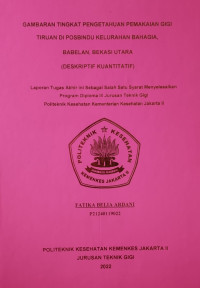 Gambaran Tingkat Pengetahuan Pemakaian Gigi Tiruan Di Posbindu Kelurahan Bahagia, Babelan, Bekasi Utara (Deskriptif Kuantitatif)