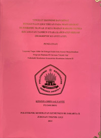 Tingkat Ekonomi dan Minat Penggunaan Gigi Tiruan pada Masyarakat di Posbindu Mawar 15 Kelurahan Karang Satria Kecamatan Tambun Utara Kabupaten Bekasi (Deskriptif Kuantitatif)