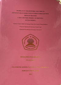 Pembuatan Framework Gigi Tiruan Menggunakan Bahan Polyether Ether Ketone Dengan Metode CAD/CAM pada Model 3D Printing (Studi Model)
