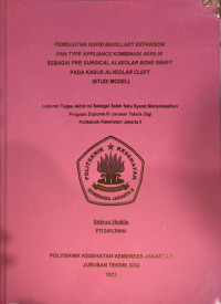 Pembuatan Rapid Maxillary Expansion Fan type Appliance Kombinasi Akrilik Sebagai Pre Surgical Alveolar Bone Graft Pada Kasus Alveolar Cleft (Studi Model)