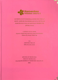 Uji Kekuatan Fleksural Basis Gigi Tiruan Resin Akrilik Polimerisasi Panas Setelah Perendaman dalam Minuman Probiotik