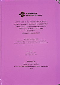 Faktor-Faktor Yang Berhubungan Dengan Tingkat Perilaku Pemeliharaan Kebersihan Gigi Tiruan Lepasan Pada Pasien Di RSGM AU Jakarta Timur Tahun 2024