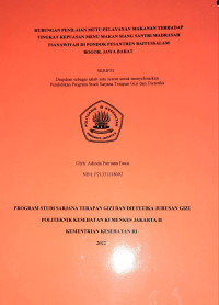 Hubungan Penilaian Mutu Pelayanan Makanan Terhadap Tingkat Kepuasan Menu Makan Siang Santri Madrasah Tsanawiyah Di Pondok Pesantren Baitussalam Bogor, Jawa Barat