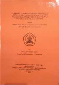 Analisis Biaya Makanan dari Sisa Makanan dan Asupan Zat Gizi Pasien Yang Mendapatkan Diet Makanan Biasa Untuk Pasien Di Ruang Rawat Inap Kelas III RS Polri Kramat Jati