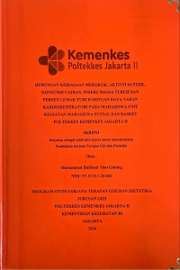 Hubungan Kebiasaan Merokok, Aktivitas Fisik, Konsumsi Cairan, Indeks Massa Tubuh dan Persen Lemak Tubuh dengan Daya Tahan Kardiorespiratori pada Mahasiswa Unit Kegiatan Mahasiswa Futsal dan Basket Poltekkes Kemenkes Jakarta II