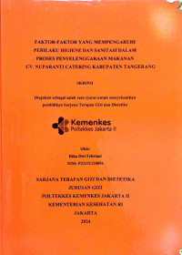 Faktor-Faktor Yang Mempengaruhi Perilaku Higiene dan Sanitasi Dalam Proses Penyelenggaraan Makanan CV. Nuparanti Catering Kabupaten Tangerang