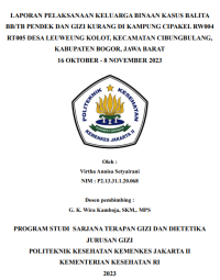 LAPORAN PELAKSANAAN KELUARGA BINAAN KASUS BALITA BB/TB PENDEK DAN GIZI KURANG DI KAMPUNG CIPAKEL RW004/RT005 DESA LEUWEUNG KOLOT, KECAMATAN CIBUNGBULANG, KABUPATEN BOGOR, JAWA BARAT.
16 OKTOBER - 8 NOVEMBER 2023