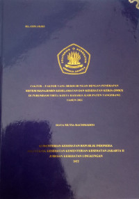 Faktor-Faktor Yang Berhubungan Dengan Penerapan Sistem Manajemen Keselamatan Dan Kesehatan Kerja (SMK3) Di Perumdam Tirta Kerta Raharja Tahun 2022