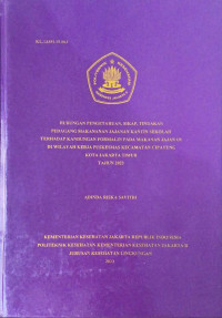 Hubungan Pengetahuan, Sikap, Tindakan Pedagang Makanan Jajanan Kantin Sekolah Terhadap Kandungan Formalin Pada Makanan Jajanan Kantin Sekolah Di Wilayah Kerja Puskesmas Kecamatan Cipayung Kota Jakarta Timur Tahun 2023