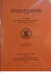 Gambaran Penerapan Sanitasi dan Personal Higiene Pengolahan Makanan di Asrama Pondok Pesantren Fisabilillah di Kecamatan Pondok Melati Kota Bekasi Tahun 2022