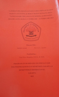 Laporan Pelaksanaan Kegiatan Keluarga Binaan (KABIN) Kasus Baduta Berat Badan Kurang dan Stunting di RT 006 RW 03 Desa Tanjungsari, Kecamatan Cijeruk, Bogor, Jawa Barat