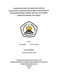 Laporan Pelaksanaan Keluarga Binaan Kasus Baduta Gizi Kurang dan Berat Badan Kurang di RT 001/ RW 001 Desa Cijeruk, Kecamatan Cijeruk, Kabupaten Bogor, Jawa Barat