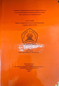 Hubungan Frekuensi Konsumsi Sumber Purin dan Status Gizi Terhadap Kadar Asam Urat Siswa Kelas XI di SMAN 25 Jakarta Pusat