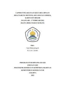 Laporan Pelaksanaan Keluarga Binaan Kasus Balita Berat Badan Kurang di Desa Warung Menteng, Kecamatan Cijeruk, Kabupaten Bogor 30 Januari – 17 Februari 2023