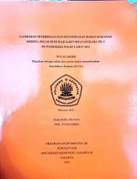 Gambaran Penerimaan dan Penyimpanan Bahan Makanan Kering, Segar di Rumah Sakit Bhayangkara Tk. I Pusdokkes Polri Tahun 2023