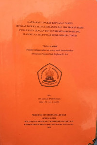 Gambaran Tingkat Kepuasan Pasien Ditinjau dari Kualitas Makanan dan Sisa Makan Siang pada Pasien Dengan Diit Lunak Kelas III di Ruang Flamboyan RSUD Pasar Rebo Jakarta Timur