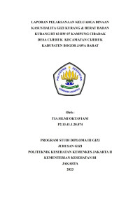 Laporan Pelaksanaan Keluarga Binaan Kasus Balita Gizi Kurang & Berat Badan Kurang RT 03 RW 07 Kampung Cibadak Desa Cijeruk Kecamatan Cijeruk Kabupaten Bogor Jawa Barat