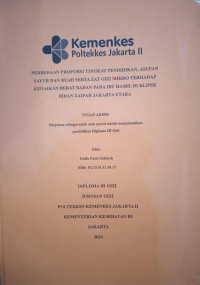 Perbedaan Proporsi Tingkat Pendidikan, Asupan Sayur dan Buah Serta Zat Gizi Mikro Terhadap Kenaikan Berat Badan Pada Ibu Hamil di Klinik Bidan Zaifah Jakarta Utara