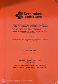 Hubungan Pengetahuan Gizi, Kebiasaan Jajan, Kebiasaan Sarapan, Aktivitas Fisik, Asupan Zat Gizi Mikro, dan Penggunaan Bahan Yang Potensi Obesogen Dengan Status Gizi Pada Siswa/i Kelas VII Pondok Pesantren Daarut Tasbih Ar – Rafi Kabupaten Tangerang