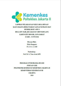 Laporan Pelaksanaan Keluarga Binaan (KABIN) Kasus Balita Berat Badan Sangat Kurang dan Pendek di RT 4 RW 5 Desa Situ Ilir, Kecamatan Cibungbulang, Kabupaten Bogor, Jawa Barat