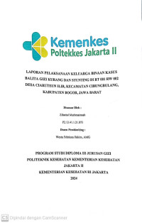 LAPORAN PELAKSANAAN KELUARGA BINAAN KASUS BALITA GIZI KURANG DAN STUNTING DI RT 001 RW 002 DESA CIARUTEUN ILIR, KECAMATAN CIBUNGBULANG, KABUPATEN BOGOR, JAWA BARAT