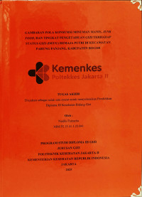 Gambaran Pola Konsumsi Minuman Manis, Junk Food, dan Tingkat Pengetahuan Gizi terhadap Status Gizi (IMT/U) Remaja Putri di Kecamatan Parung Panjang, Kabupaten Bogor