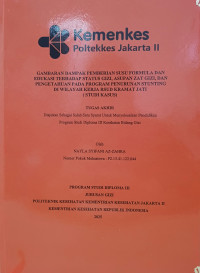 GAMBARAN DAMPAK PEMBERIAN SUSU FORMULA DAN EDUKASI TERHADAP STATUS GIZI, ASUPAN ZAT GIZI, DAN PENGETAHUAN PADA PROGRAM PENURUNAN STUNTING DI WILAYAH KERJA RSUD KRAMAT JATI( STUDI KASUS)