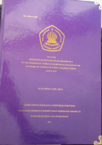 Uji Coba Penggunaan Maggot Black Soldier Fly Untuk Penurunan Timbulan Sampah Sawi Putih Di Pasar Jaya Ujung Menteng, Jakarta Timur Tahun 2022