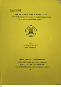 Rancang Bangun Pompa Kompresi Terapi Limpedema Dengan Mode All Squeezing Dilengkapi Sistem Pengaman Over Pressure