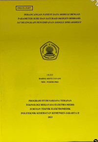 Perancangan Patient Data Module Dengan Parameter Suhu dan Saturasi Oksigen Berbasis Internet of Things Dilengkapi Penyimpanan Google Spreadsheet