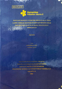 Rancang Bangun Luxmeter Sebagai Alat Ukur Lampu Operasi Dilengkapi dengan Sensor Jarak dan Penyimpanan Data Hasil Pengukuran Berbasis IOT