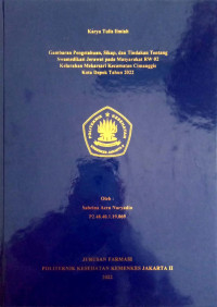 Gambaran Pengetahuan, Sikap, dan Tindakan Tentang Swamedikasi Jerawat pada Masyarakat RW 02 Kelurahan Mekarsari Kecamatan Cimanggis Kota Depok Tahun 2022