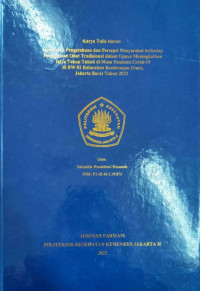 Gambaran Pengetahuan dan Persepsi Masyarakat terhadap Penggunaan Obat Tradisional dalam Upaya Meningkatkan Daya Tahan Tubuh di Masa Pandemi Covid-19 di RW 02 Kelurahan Kembangan Utara, Jakarta Barat Tahun 2022