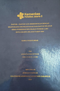 Faktor – Faktor Yang Berhubungan Dengan Kelengkapan Imunisasi Dasar Pada Bayi Di Wilayah Kerja Puskesmas Kelurahan Pondok Labu Kota Jakarta Selatan Tahun 2024