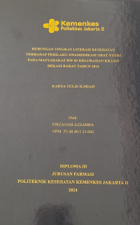 Hubungan Tingkat Literasi Kesehatan terhadap Perilaku Swamedikasi Obat Nyeri pada Masyarakat RW 02 Kelurahan Kranji Bekasi Barat Tahun 2024