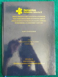 Profil Peresepan Obat Analgetik-antipiretik pada Pasien Demam Berdarah Dengue (DBD) di Instalasi Rawat Inap RS Islam Jakarta Cempaka Putih Periode Juli-Desember Tahun 2023