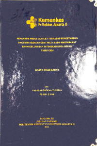 Pengaruh Media Leaflet Terhadap Pengetahuan Dagusibu Sediaan Obat Mata Pada Masyarakat RW 04 Kelurahan Jatimekar Kota Bekasi Tahun 2024 Kota Bekasi