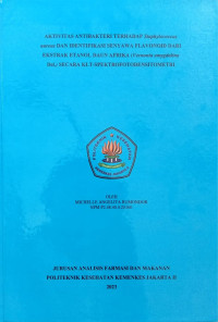 Aktivitas  Antibakteri  terhadap  Staphylococcus 
aureus  dan  Identifikasi  Senyawa  Flavonoid  dari  Ekstrak  Etanol  Daun  Afrika 
(Vernonia  amygdalina  Del.)  secara  KLT-Spektrofotodensitometri