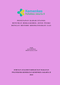 Penetapan Kadar Etanol Minuman Beralkohol Jenis Wiski dengan Metode Kromatografi Gas