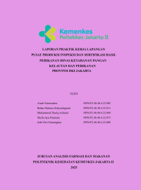 LAPORAN PRAKTIK KERJA LAPANGAN PUSAT PRODUKSI INSPEKSI DAN SERTIFIKASI HASIL PERIKANAN DINAS KETAHANAN PANGAN KELAUTAN DAN PERIKANAN PROVINSI DKI JAKARTA